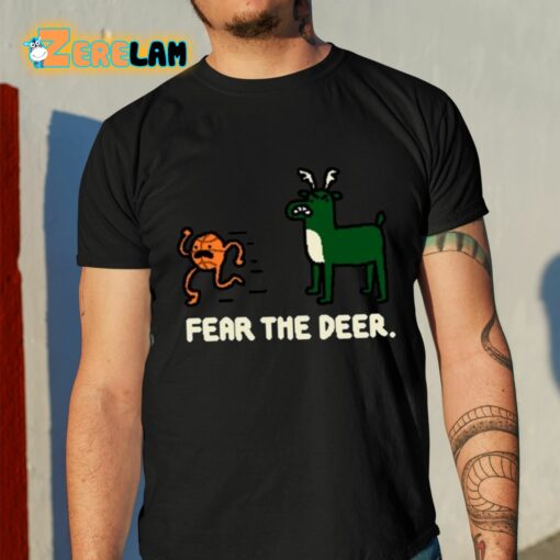 Fear The Deer Shirt