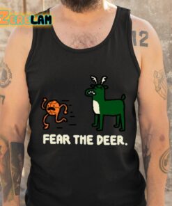 Fear The Deer Shirt 6 1