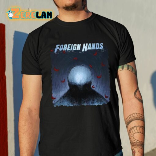 Foreign Hands What’s Left Unsaid Shirt