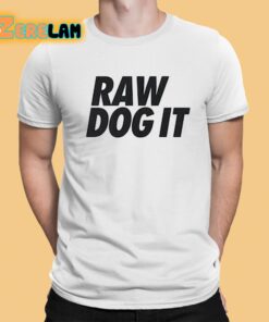 Fred Beck Raw Dog It Shirt