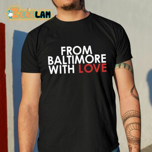 From Baltimore With Love Shirt