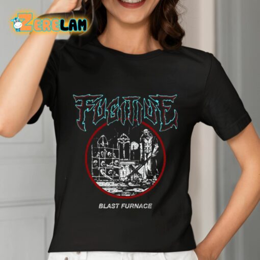 Fugitive Blast Furnace Shirt