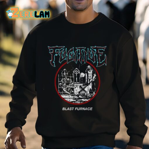 Fugitive Blast Furnace Shirt