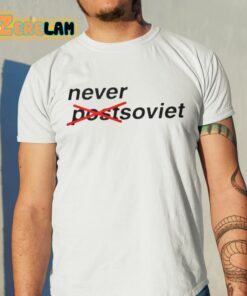 Gabrielius Landsbergis Never Postsoviet Shirt