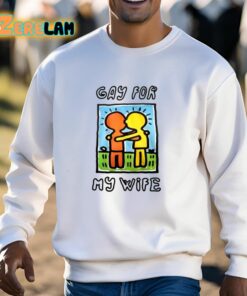 Gay For My Wife Shirt 13 1