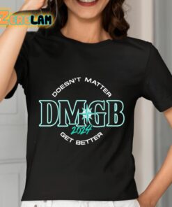 George Kirby Doesnt Matter Dmgb 2024 Get Better Shirt 7 1