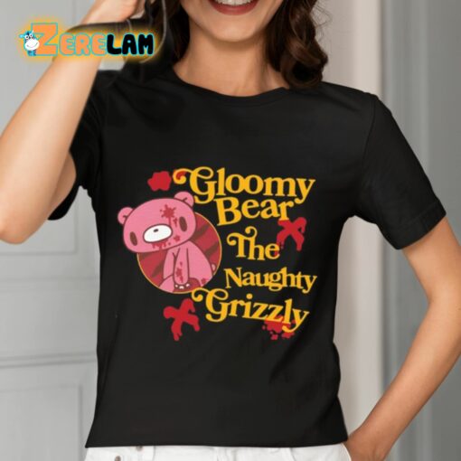 Gloomy Bear The Naughty Grizzly Shirt