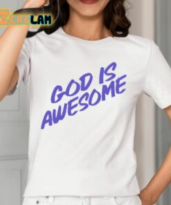 God Is Awesome Shirt