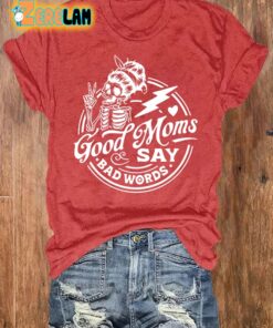Good Moms Say Bad Words Print Casual T-Shirt