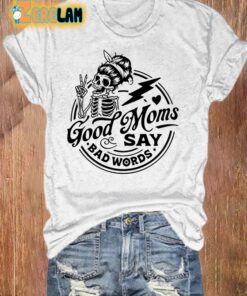 Good Moms Say Bad Words Print Casual T Shirt 3