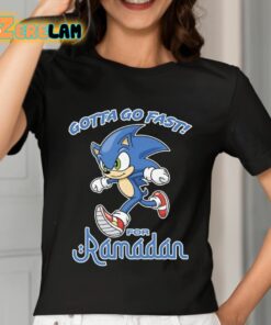 Gotta Go Fast For Ramadan Shirt 7 1