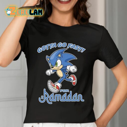 Gotta Go Fast For Ramadan Shirt