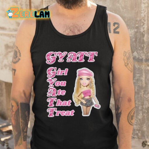 Gyatt Girl You Ate That Treat Shirt