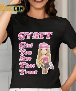 Gyatt Girl You Ate That Treat Shirt 7 1