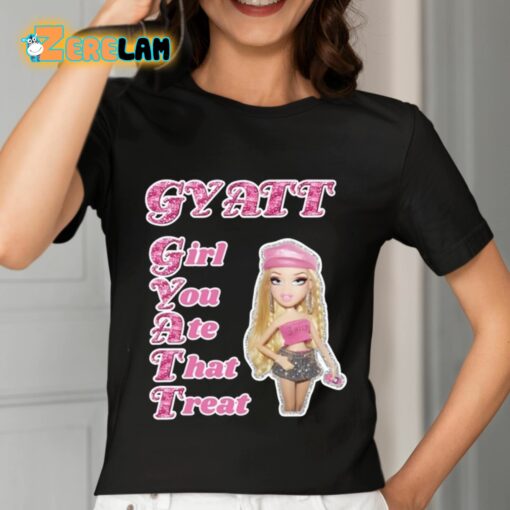 Gyatt Girl You Ate That Treat Shirt