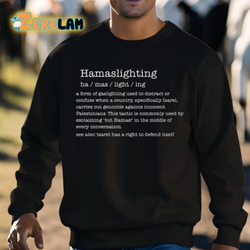 Hamaslighting A Form Of Gaslighting Used To Distract Or Confuse Shirt