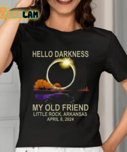 Hello Darkness My Old Friend Little Rock Arkansas April 8 2024 Shirt 7 1