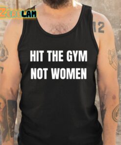 Hit The Gym Not Women Shirt 6 1