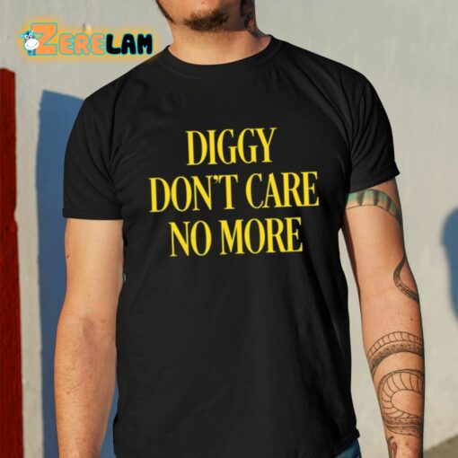 Hivemind Diggy Don’t Care No More Shirt