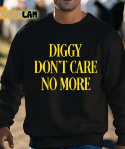 Hivemind Diggy Dont Care No More Shirt 8 1