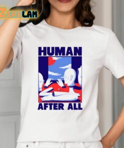 Human After All Shirt 12 1