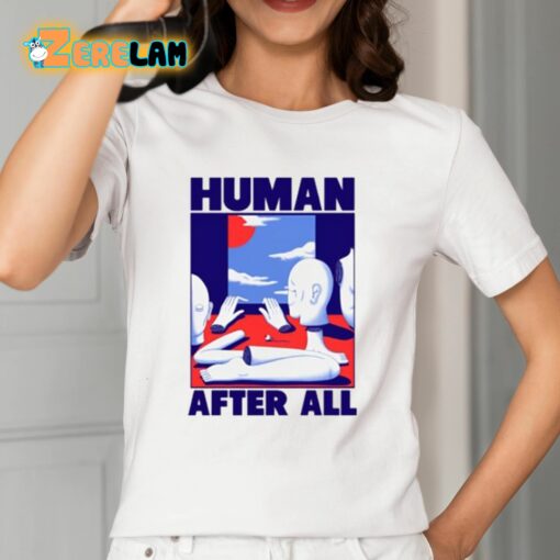 Human After All Shirt