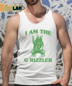 I Am The G Rrizzler Shirt 15 1