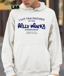 I Got Traumatized At The Willy Wonka Experience Shirt 14 1