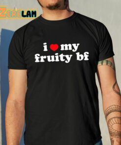 I Heart My Fruity Bf Shirt