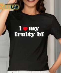 I Heart My Fruity Bf Shirt 7 1