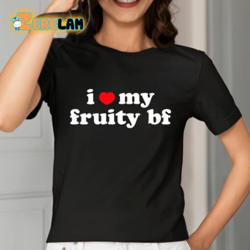 I Heart My Fruity Bf Shirt