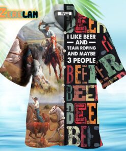 I Like Beer And Team Roping Horse Hawaiian Shirt