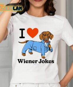 I Love Dog Wiener Jokes Shirt 12 1