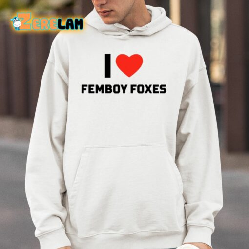 I Love Femboy Foxes Shirt