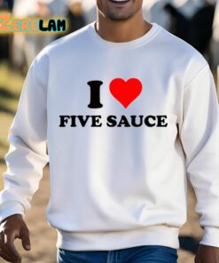 I Love Five Sauce Shirt 13 1