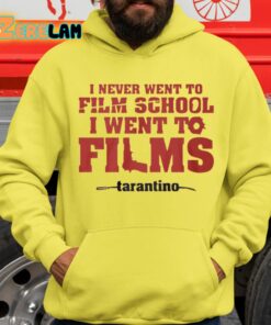 I Never Went To Film School I Went To Films Taratino Shirt 1 1