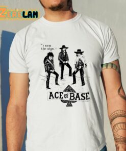 I Saw The Sign Ace Of Base Shirt