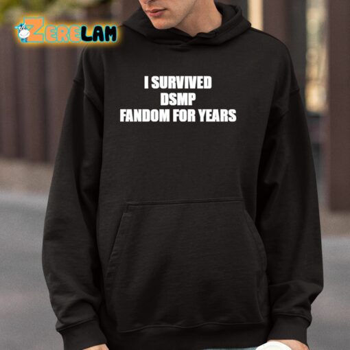 I Survived Dsmp Fandom For Years Shirt