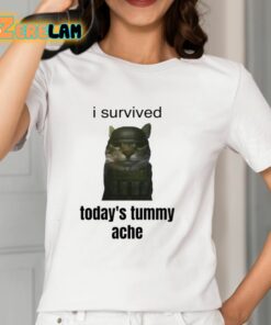 I Survived Today’s Tummy Ache Shirt