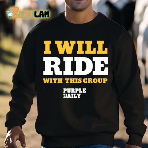 I Will Ride With This Group Shirt