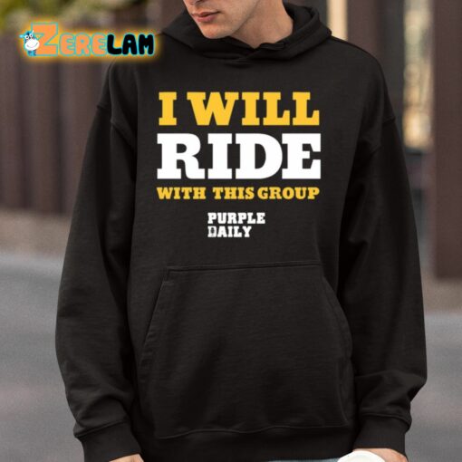 I Will Ride With This Group Shirt