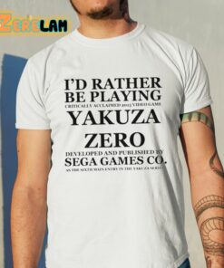 I’d Rather Be Playing Critically Acclaimed 2015 Video Game Yakuza Zero Shirt