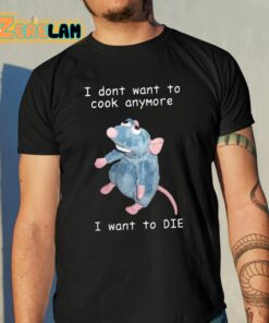 Ihyric I Dont Want To Cook Anymore I Want To Die Shirt 10 1