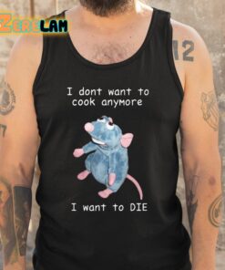 Ihyric I Dont Want To Cook Anymore I Want To Die Shirt 6 1