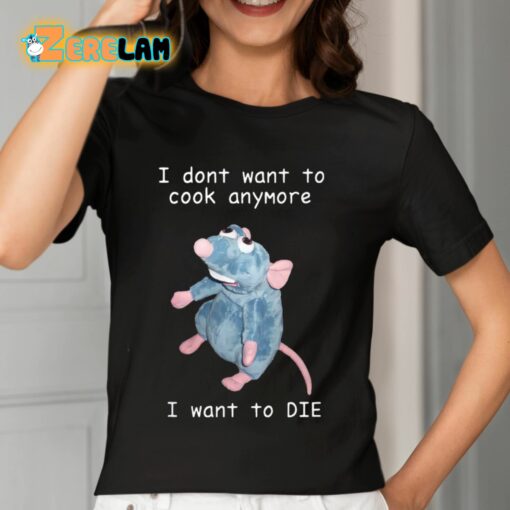 Ihyric I Dont Want To Cook Anymore I Want To Die Shirt