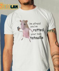 Ihyric I’m Afraid You’ve Ratted Your Last Tatouille Shirt