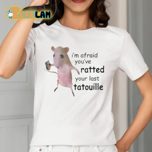 Ihyric I’m Afraid You’ve Ratted Your Last Tatouille Shirt