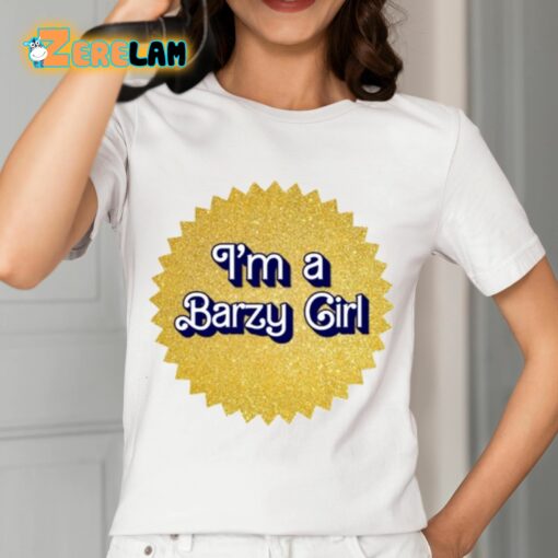 I’m A Barzy Girl Shirt