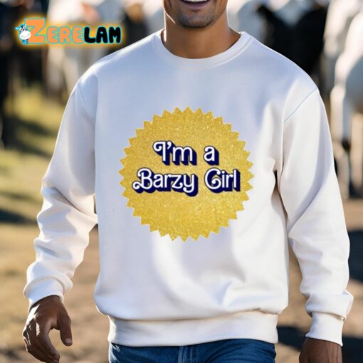 I’m A Barzy Girl Shirt