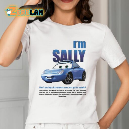 I’m Sally Don’t You Big City Runners Ever Just Go For A Walk Shirt